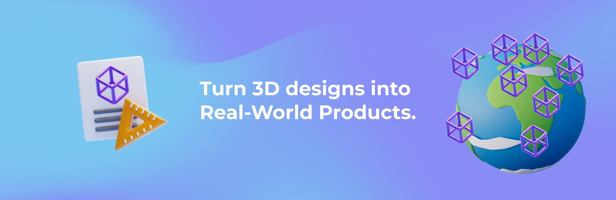 How to Turn 3D Designs into Real-World Products (Without a 3D Printer)